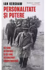 Kronika. PERSONALITATE SI PUTERE. Cei care au distrus si cei care au construit Europa moderna.