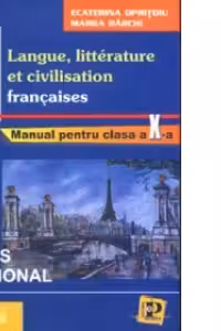 Langue, litterature et civilisation francaises - (manual pentru clasa a X-a)