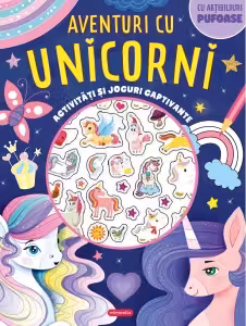 Aventuri cu unicorni - Activitati si jocuri captivante