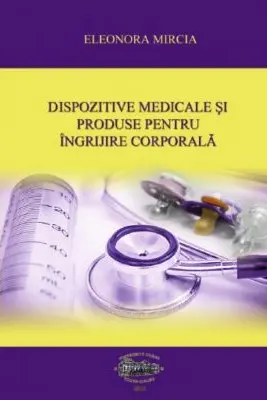 Dispozitive medicale si produse pentru ingrijire corporala