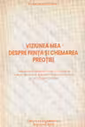 Viziunea mea despre ființa și chemarea preoției