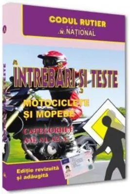Intrebari si teste. Motociclete si mopede. Categoriile AM, A, A1, A2 - 2025