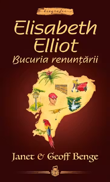 Elisabeth Elliot: Bucuria renuntarii
