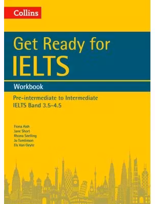 English for IELTS. Get Ready for IELTS. Workbook, IELTS 3. 5+ (A2+) - Fiona Aish, Jane Short