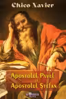 Apostolul Pavel si Apostolul Stefan