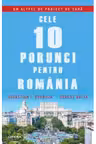 CELE 10 PORUNCI PENTRU ROMANIA.