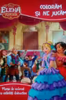 Disney Elena din Avalor. Coloram si ne jucam