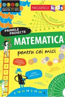 Primele proiecte. Matematica pentru cei mici