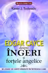 Edgar Cayce despre Ingeri si fortele angelice