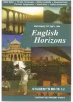 Manual de limba engleza pentru clasa a 12-a. English Horizons: Student's Book