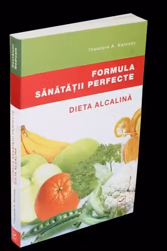 Formula sănătății perfecte. Dieta alcalină