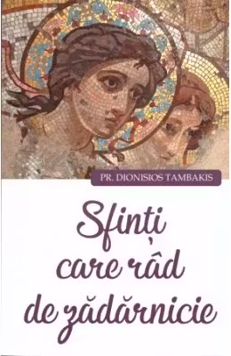 Sfinti care rad de zadarnicie