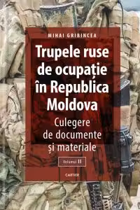 Trupele ruse de ocupatie vol.II