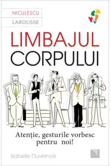 Limbajul corpului. Atentie gesturile vorbesc pentru noi!