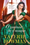 Iubiri de poveste. O PASIUNE DE-O NOAPTE