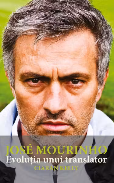 Jose Mourinho. Evoluția unui translator