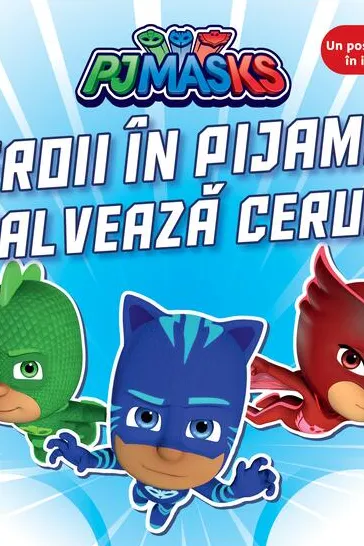 PJ Masks: Eroii in Pijama salveaza cerul