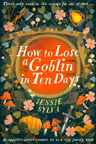 How to Lose a Goblin in Ten Days