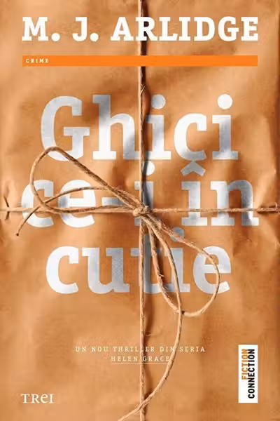 Ghici ce-i in cutie - M. J. Arlidge. Un nou thriller din seria Helen Grace