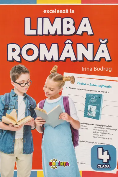 Exceleaza la limba romana - clasa a 4-a