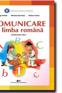 Comunicare in limba romana. Manual pentru clasa I