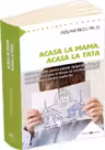 Acasa la mama, acasa la tata
