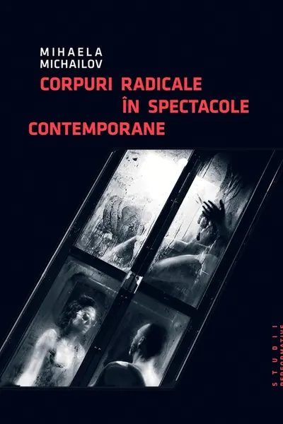 Corpuri radicale in spectacole contemporane