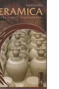 Ceramica - Tehnologii traditionale