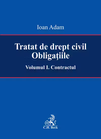 Tratat de drept civil. Obligațiile Vol.1: Contractul