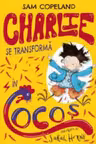 CHARLIE SE TRANSFORMA IN COCOS. Sam Copeland