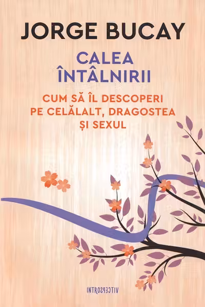 Introspectiv. CALEA INTALNIRII. Jorge Bucay