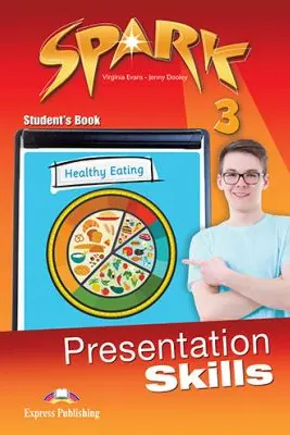 Curs limba engleza Spark 3 Presentation Skills Manual - Virginia Evans, Jenny Dooley