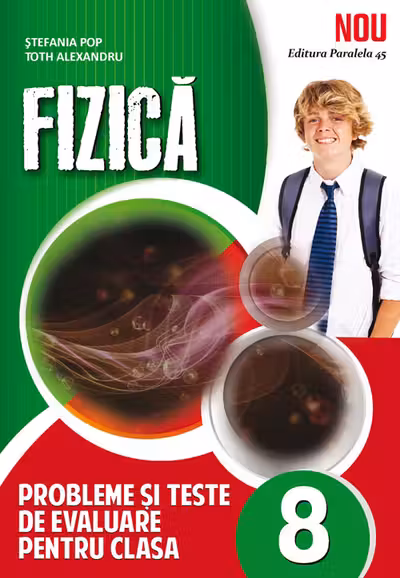 Fizica. Probleme și teste de evaluare - Clasa 8