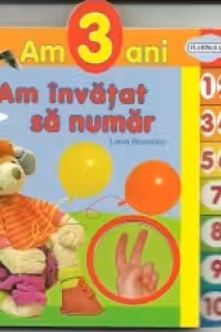 Am 3 ani - Am invatat sa numar