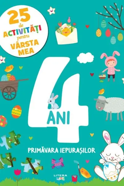 25 DE ACTIVITATI PENTRU VARSTA MEA. PRIMAVARA IEPURASILOR. 4 ANI