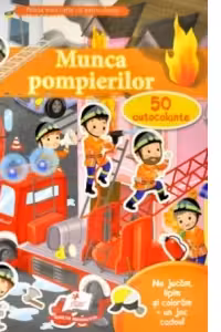 Munca pompierilor