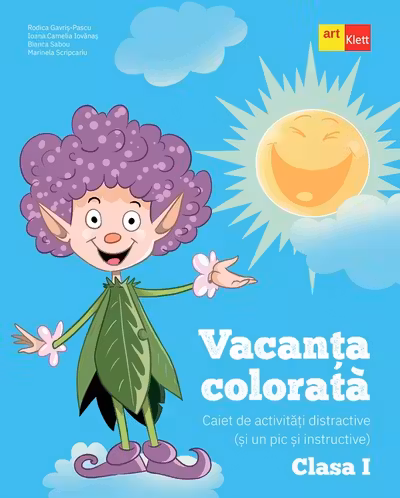 Vacanta colorata - Clasa 1 - Caiet de activitati distractive si un pic si instructive