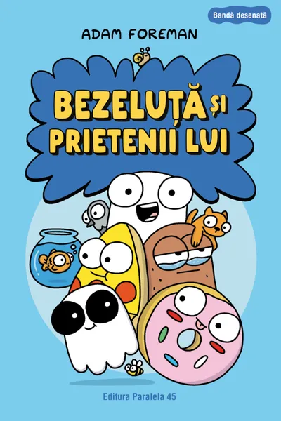 Bezeluta si prietenii lui