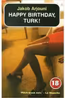 Happy Birthday, Turk! No Exit 18 Years