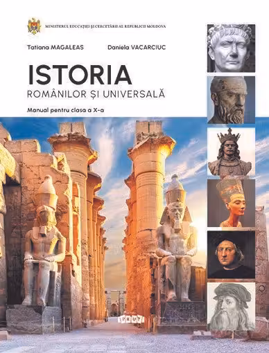 Istoria romanilor si universala. Manual - clasa a 10-a