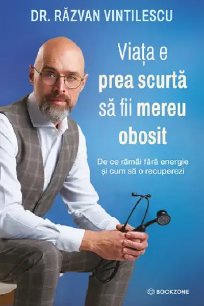Viata e prea scurta sa fii mereu obosit