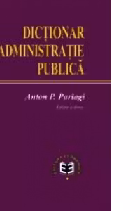 Dictionar de administratie publica. Editia II