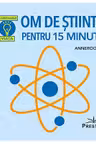 Om de stiinta pentru 15 minute