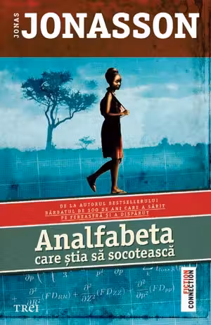 Analfabeta care stia sa socoteasca - Jonas Jonasson. Traducere de Laura von Weissenberg