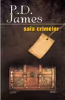 Sala crimelor - P. D. James