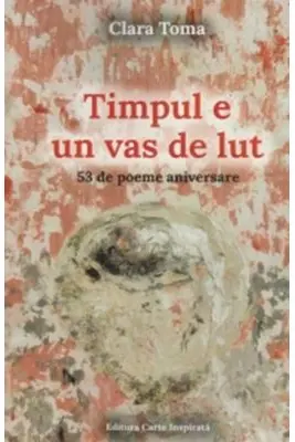 Timpul e un vas de lut
