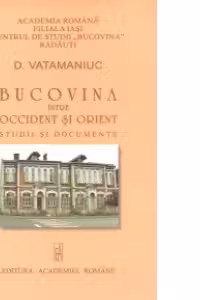Bucovina intre Occident si Orient - Studii si documente