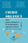 Chimie organica. Teste pentru admiterea in invatamantul superior medical 2025