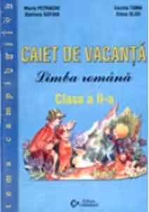 Caiet de vacanta. Limba romana - Clasa a II-a