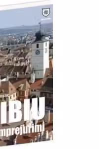 Ghid turistic Sibiu si imprejurimi